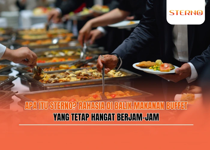Apa Itu Sterno Rahasia di Balik Makanan Buffet yang Tetap Hangat Berjam-Jam