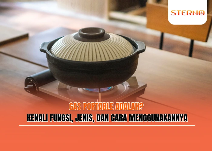 Gas Portable Adalah Kenali Fungsi, Jenis, dan Cara Menggunakannya