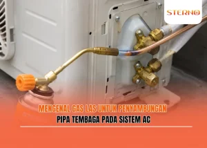 Mengenal Gas Las untuk Penyambungan Pipa Tembaga pada Sistem AC