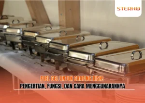 Fuel Gel untuk Chafing Dish! Pengertian, Fungsi, dan Cara Menggunakannya