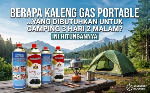 Berapa Kaleng Gas Portable yang Dibutuhkan untuk Camping 3 Hari 2 Malam Ini Hitungannya